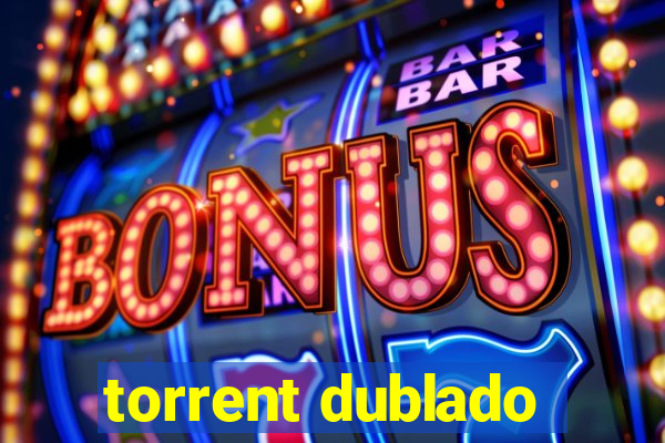 torrent dublado